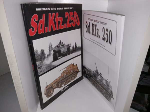 Militar's Kits Hors Serie No. 1: Sd.Kfz.250: MK Editions w/ an English Translation in Booklet Form Titled Special Militar's Kits No. 1: Sd.Kfz. 250 (French) (1998) ~ by Viviane Deygas, Translated by Alexandra & Viviane Deygas