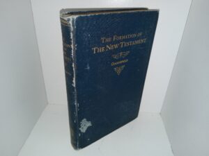 The Formation of The New Testament (1927) ~ by Edgar J. Goodspeed