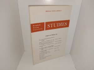 Brigham Young University Studies: Vol. 6, Nos. 3 & 4, Spring-Summer 1965 (1965)