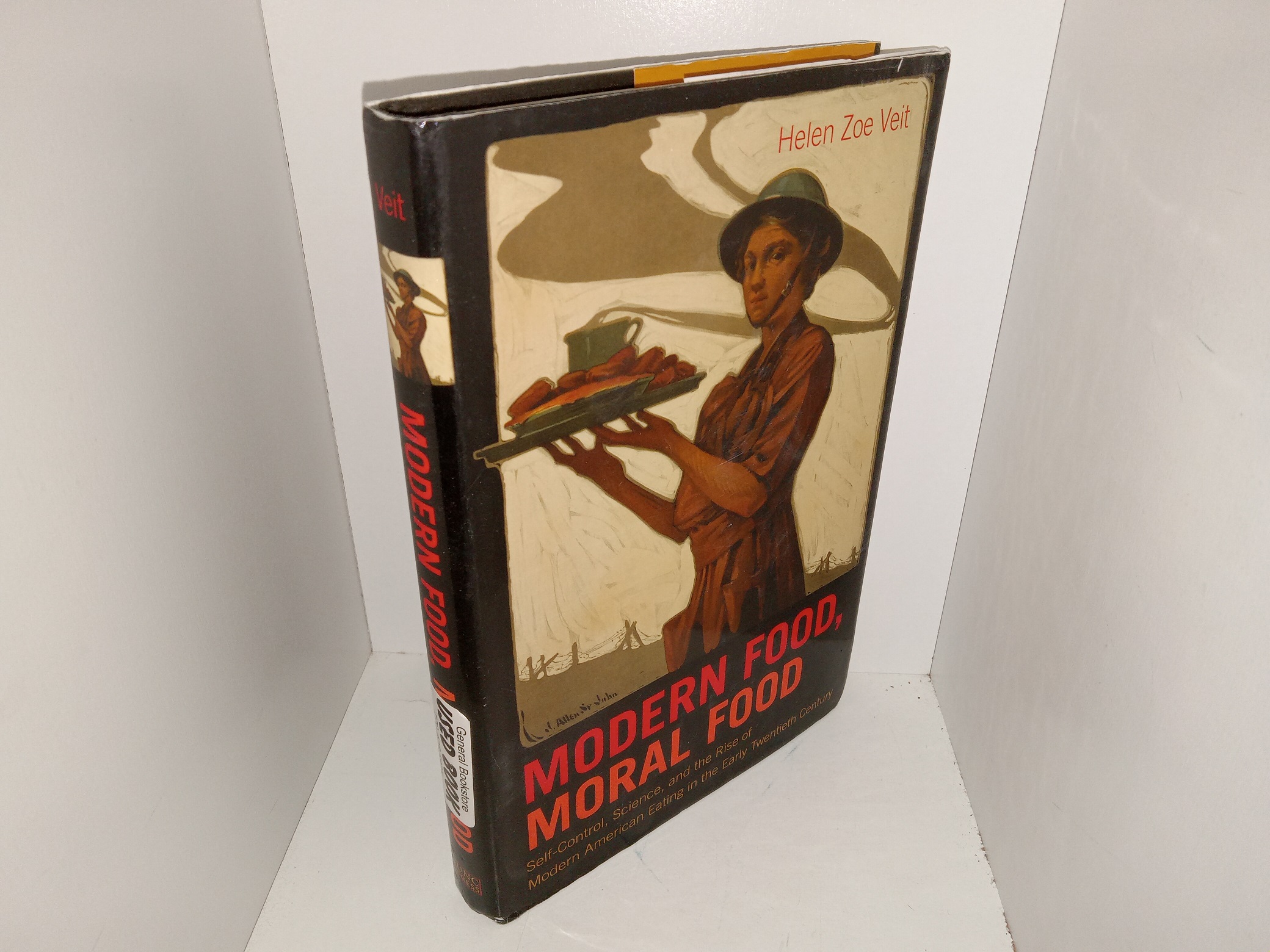 Modern Food, Moral Food: Self-Control, Science, and the Rise of Modern American Eating in the Early Twentieth Century (2013) ~ by Helen Zoe Veit