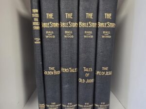 1917 — The Bible Story — Rev. Newton Marshall Hall & Rev. Irving Francis Wood — Partial Set — Hardcovers