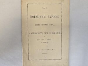 1884 – Kimball, Rev. John C. Mormonism Exposed – The Other Side. A Clergyman’s View of the Case. No. 4