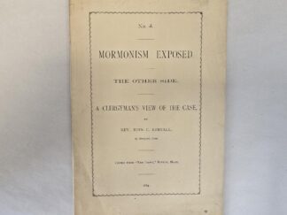 1884 - Kimball, Rev. John C. Mormonism Exposed – The Other Side. A Clergyman’s View of the Case. No. 4