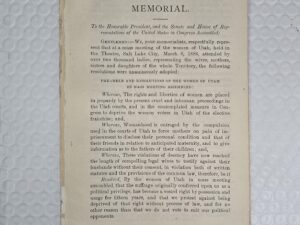 Memorial. To the Honorable President, and the Senate and House of Representatives of the United States in Congress Assembled…. — Paper — Sarah M. Kimball,M. Isabella Horne,Elmina S. Taylor,Romania B. Pratt,Jane S. Richards,H. C. Brown,Mary Pitchforth,Ida J. Cook,Ida Coombs,Mary John — March 6, 1886 — Extremely Rare Mormon Pamphlet