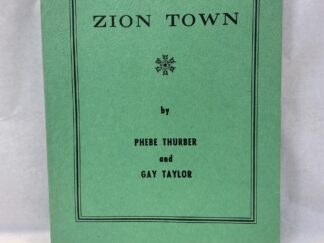 Zion Town – Phebe Thurber and Gay Taylor – Paperback – 1976
