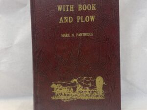 With Book and Plow – Mark N. Partridge – Hardcover – 1967