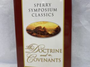 Sperry Symposium Classics: The Doctrine and Covenants – Edited by Craig K. Manscill – Hardcover with dust jacket – 2004
