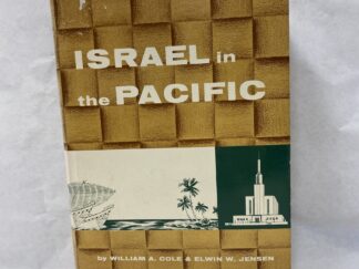 Israel in the Pacific - William A. Cole and Elwin W. Jensen - Hardcover with dust jacket - 1961