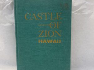 Castle of Zion-Hawaii – Castle H. Murphy – Hardcover – 1963