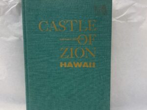 Castle of Zion-Hawaii – Castle H. Murphy – Hardcover – 1963