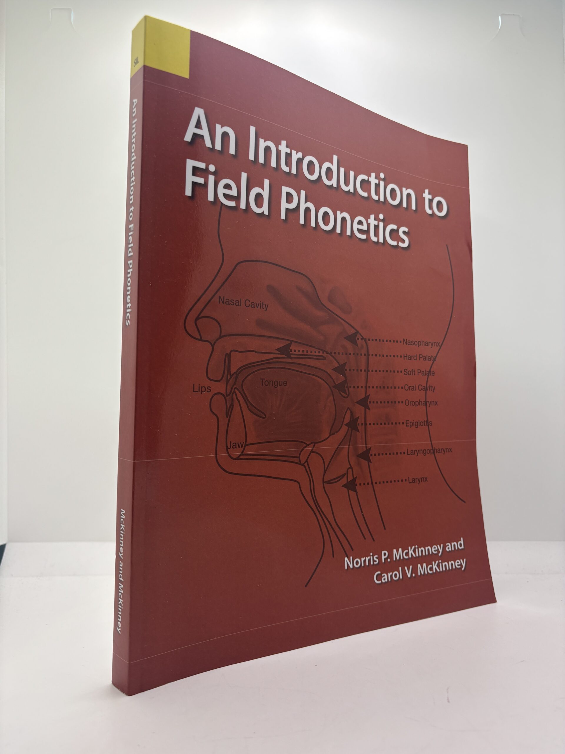 An Introduction to Field Phonetics (2016) by Norris P. McKinney and Carol V. McKinney