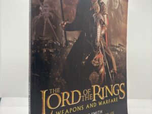 Lord of the Rings  Weapons and Warfare~ Softbound ~ (2003) by Chris Smith Forward by Christopher Lee
