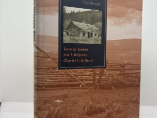 The Mountain West Interpreting the Folk Landscape (1997) by Terry G. Jordan, Jon T. Kilpinen, and Charles F. Gritzner