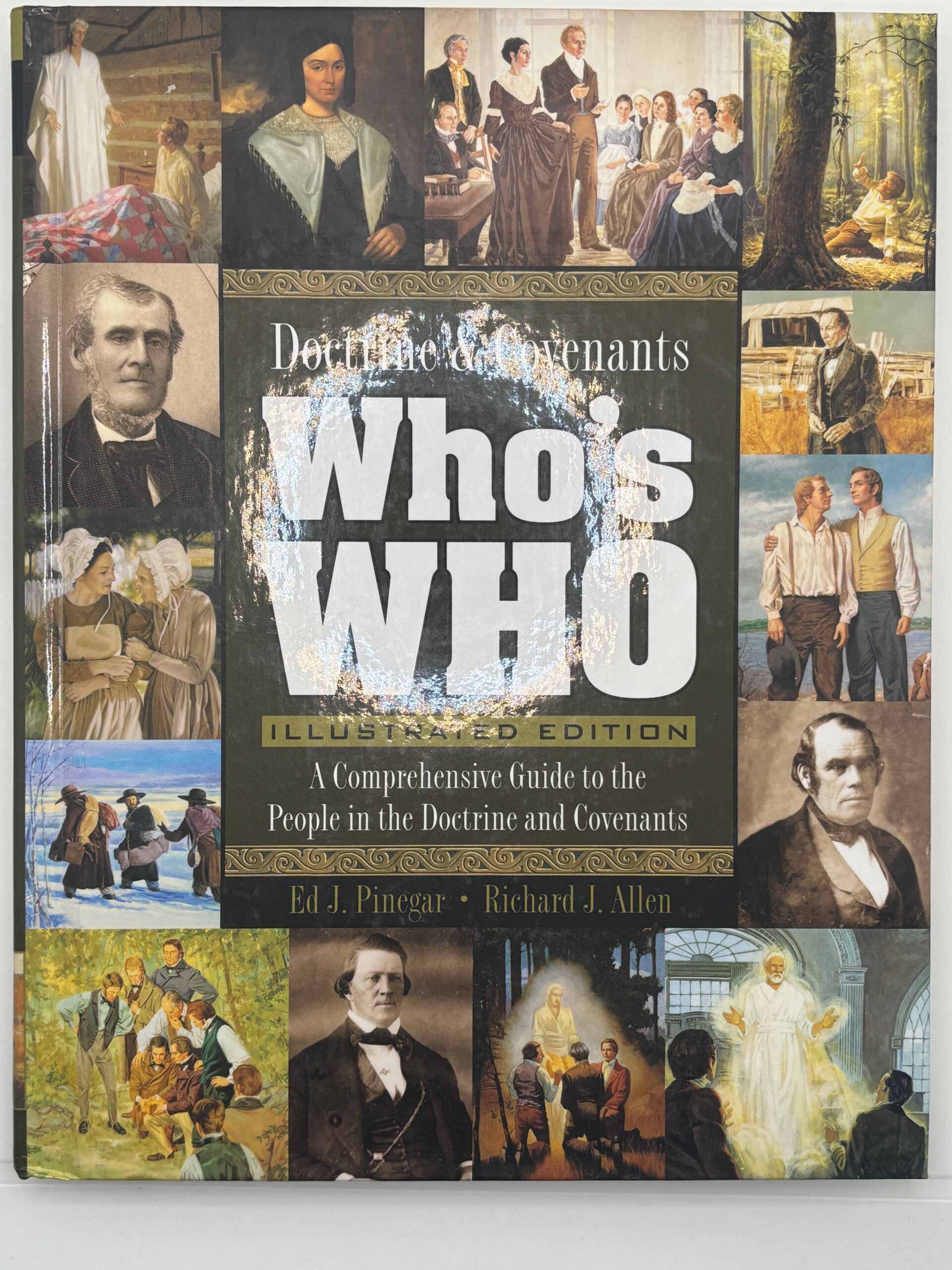 Doctrine & Covenants Who’s Who Illustrated Edition (2008) By Ed J. Pinegar and Richard J. Allen