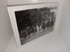 Reflections: A Pictorial history of Allegany County (2004) ~ Presented by The Wellsville Daily Reporter