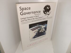 Space Governance: The Journal of United Societies in Space and The World Bar Association: Vol. 1, 2 and 3 (1994, 1995 and 1996), Sept. 1996 (1996)