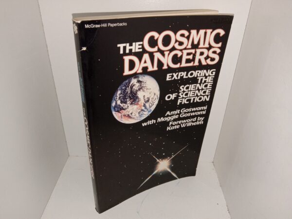The Cosmic Dancers: Exploring the Science of Science Fiction (1983) ~ by Amit Goswami, with Maggie Goswami, Foreword by Kate Wilhelm