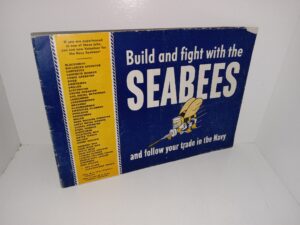 Build and Fight with the Seabees and Follow Your Trade in the Navy (Unknown Publishing Date) ~ Unknown Author