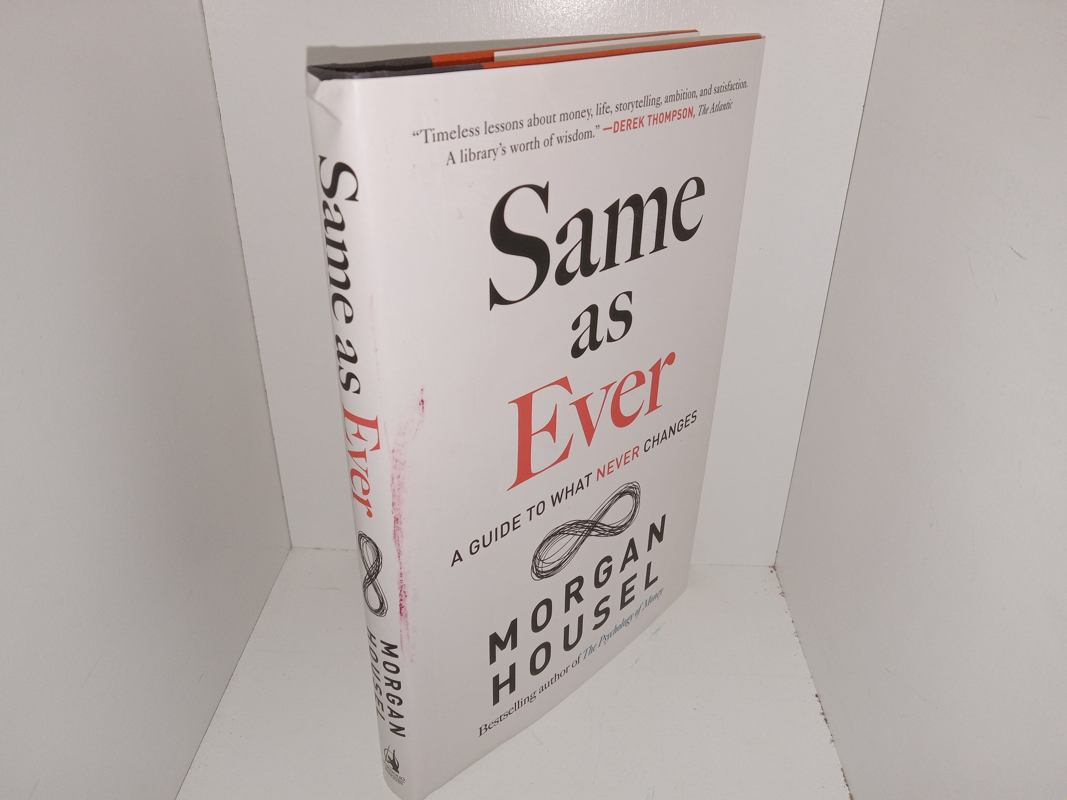 Same as Ever: A Guide to What Never Changes (2023) ~ by Morgan Housel