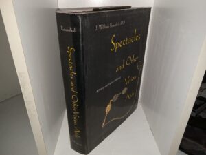 Spectacles and Other Vision Aids: A History and Guide to Collecting (1996) ~ by J. William Rosenthal, M.D.