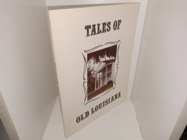 Tales of Old Louisiana (1990) ~ by Thomas J. Carruth