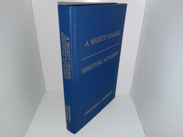 A Mighty Change/Spiritual Atrophy (2 Books in 1) (2011) ~ by Christopher R. Greenwood