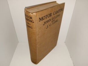 Motor Camping (1926) ~ by John D. Long, and J. C. long