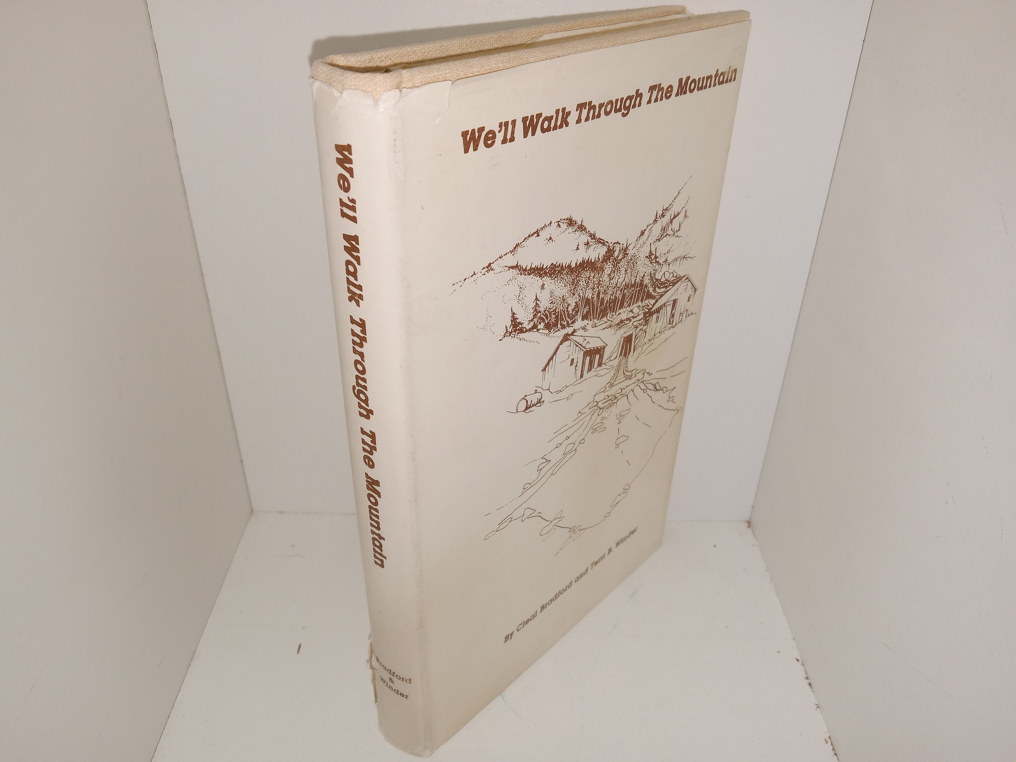 We’ll Walk Through The Mountain (Signed & Inscribed by Both Authors) (1986) ~ by Cleal Bradford, and Terri B. Winder