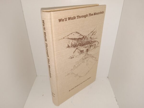 We’ll Walk Through The Mountain (1986) ~ by Cleal Bradford and Terri B. Winder