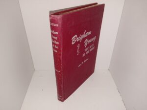 Brigham Young: The Man of the Hour (1947) ~ by Leah D. Widtsoe