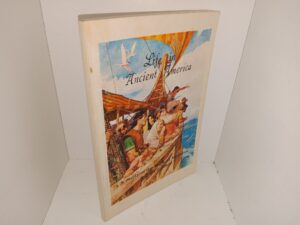 Life in Ancient America: A Study of The Book of Mormon (1967) ~ by Leland H. Monson