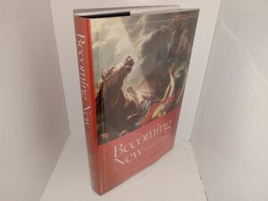 Becoming New: A Doctrinal Commentary on the Writings of Paul (New) (2022) ~ by Robert L. Millet