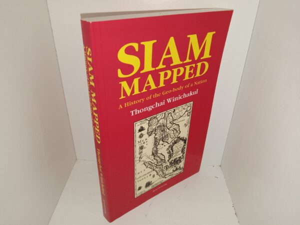 Siam Mapped: A History of the Geo-body of a Nation (1995) ~ by Thongchai Winichakul