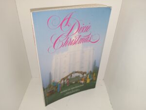 A Dixie Christmas: Stories of Christmas Past (1988) ~ Edited by Lyman Hafen, Illustrations by Roland Lee