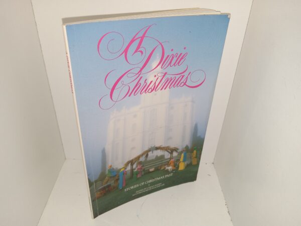 A Dixie Christmas: Stories of Christmas Past (1988) ~ Edited by Lyman Hafen, Illustrations by Roland Lee