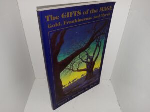 The Gifts of the mage: Gold, Frankincense and Myrrh (Signed & Inscribed) (1993) ~ by Reed C. Durham, Jr. Ph.D.
