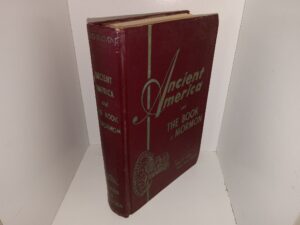 Ancient America and The Book of Mormon (Signed & Inscribed by 1 Author (Milton R. Hunter)) (1964) ~ by Milton R. Hunter, and Thomas Stuart Ferguson
