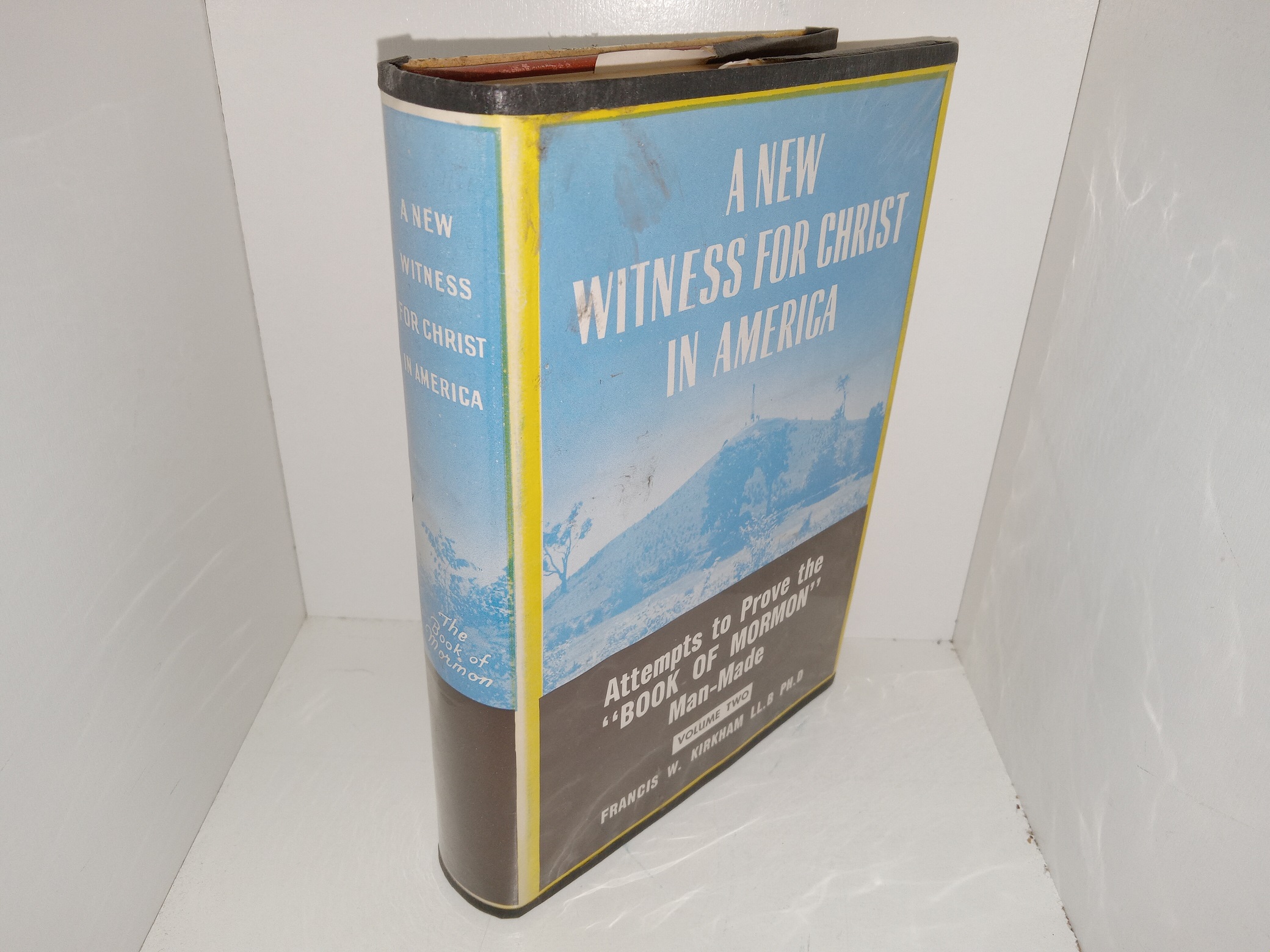 A New Witness for Christ in America: Attempts to prove the “Book of Mormon” Man-Made: Vol. 2 (Signed & Inscribed by the Author and His Wife) (1951) ~ by Francis W. Kirkham