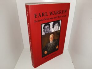 Earl Warren: Ernesto Miranda and Terrorism (2018) ~ by Amos N. Guiora