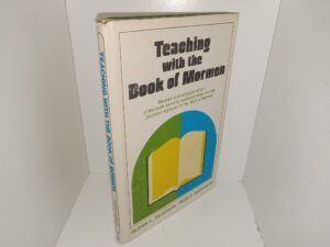 Teaching with the Book of Mormon: Revised and Endlarged Edition of the Book Formerly Published Under the Title Doctrinal Approach to the Book of Mormon (Signed by One of the Authors, Glenn L. Pearson Twice) (1976) ~ by Glenn L. Pearson, and Reid E. Bankhead