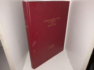 The Best 100 Short Stories of the Bible Plus Precious Gems (Signed & Inscribed) (1986) ~ Compiled by C. E. Shelley