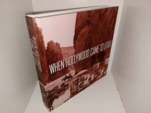 When Hollywood Came to Utah (2019) ~ by James V. D’Arc