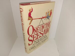 One on the Seesaw: The Ups and Downs of a Single-Parent Family (Signed & Inscribed) (1988) ~ by Carol Lynn Pearson