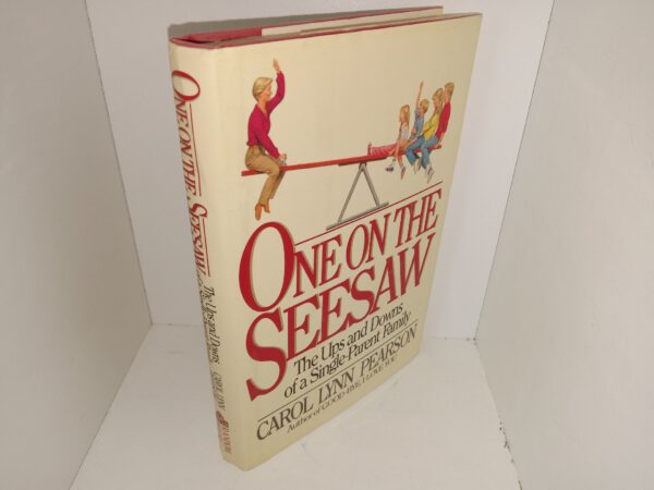 One on the Seesaw: The Ups and Downs of a Single-Parent Family (Signed & Inscribed) (1988) ~ by Carol Lynn Pearson