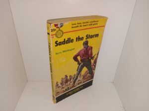 Saddle the Storm (1954) ~ by Harry Whittington