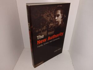 The New Authority: Family School, and Community (2011) ~ by Haim Omer