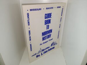Guide Book to Mormon History for Budget Travel (1980) ~ by William Claude Anderson, and Eloise Richards Anderson