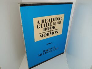 A Reading Guide to the Book of Mormon (1989) ~ by David H. Mulholland