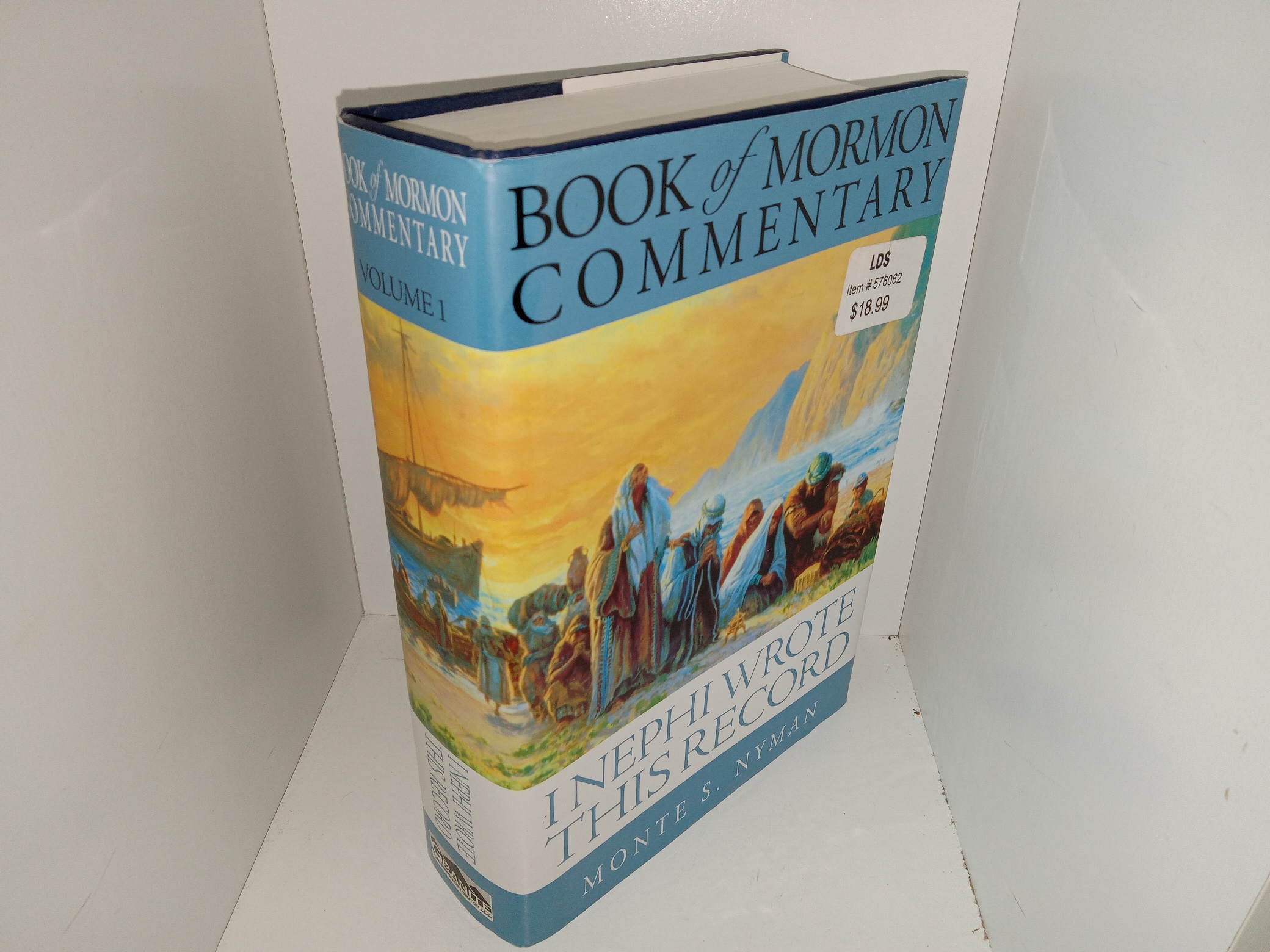 Book of Mormon Commentary: Vol. 1: I Nephi Wrote This Record (2003) ~ by Monte S. Nyman