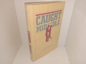 Caught in the Middle: From Bliss to Pain to Love in Marriage (1986) ~ by D. Wayne Abbott, Ph.D., and Kathryn Smoot Caldwell, Ph.D.
